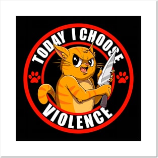 Today, i choose violence Posters and Art